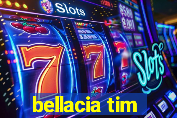 bellacia tim