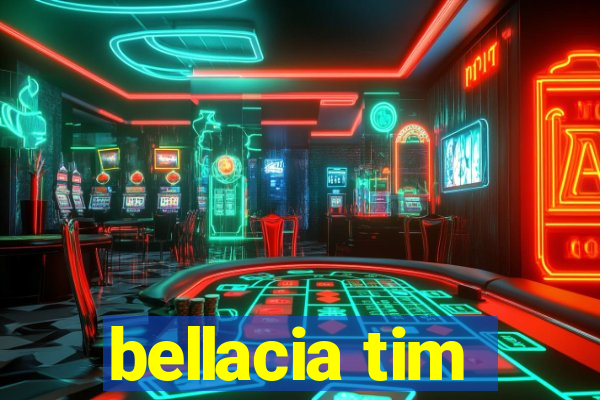 bellacia tim