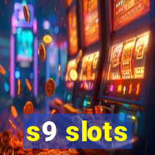 s9 slots