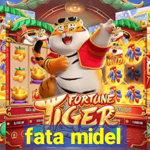 fata midel