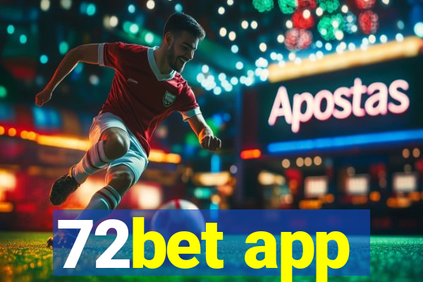 72bet app