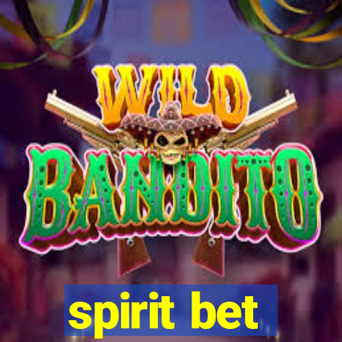 spirit bet