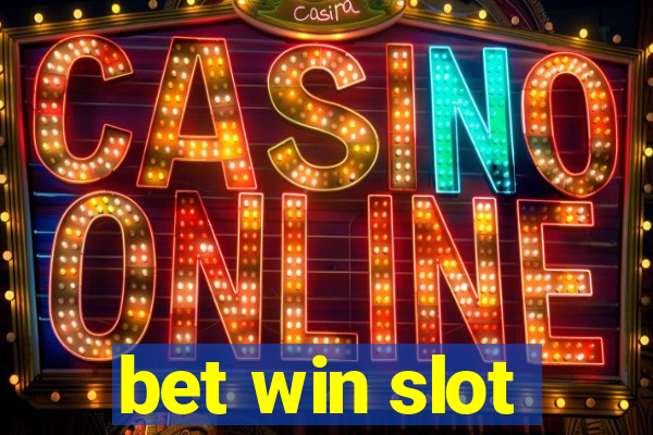 bet win slot