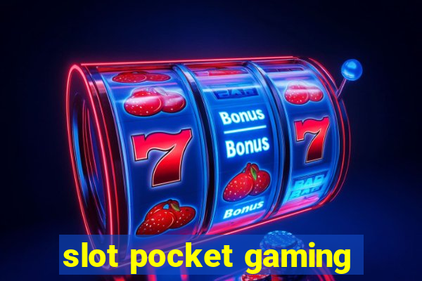 slot pocket gaming