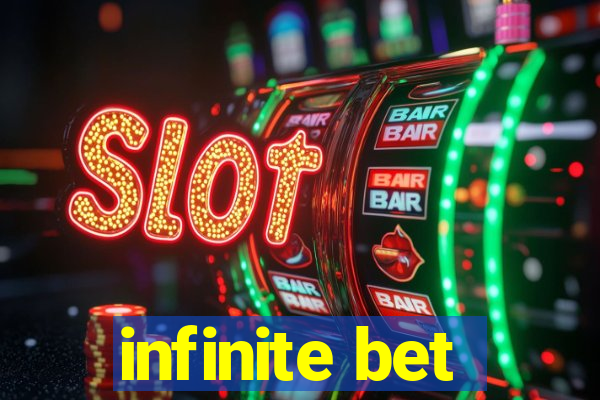 infinite bet