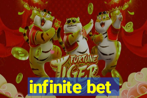 infinite bet