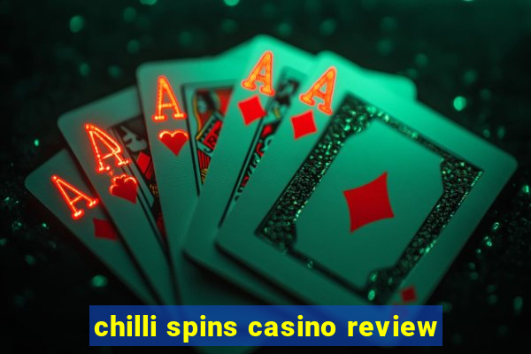 chilli spins casino review