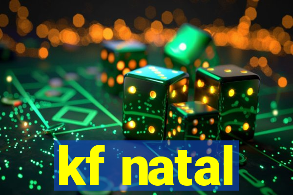 kf natal