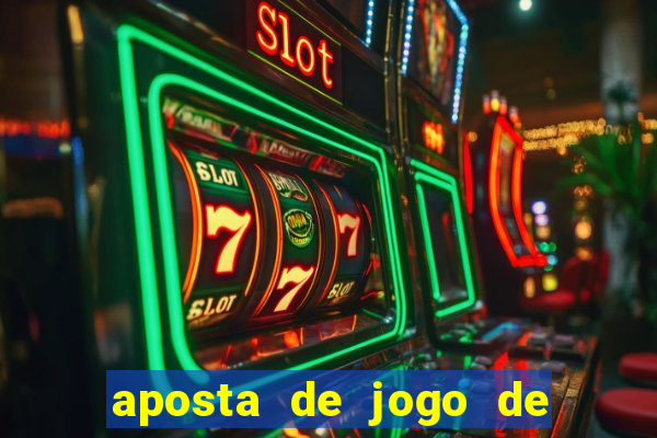 aposta de jogo de futebol online