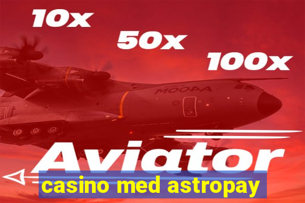 casino med astropay