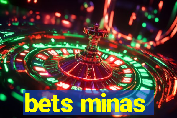 bets minas