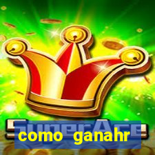 como ganahr dinheiro jogando