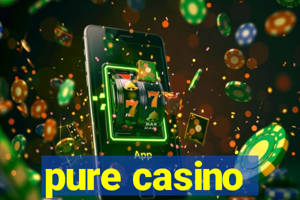 pure casino