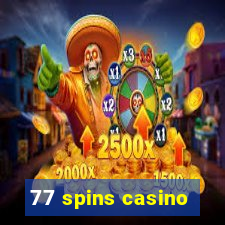 77 spins casino