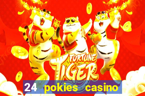 24 pokies casino real money