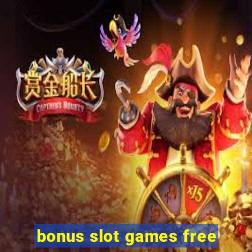 bonus slot games free