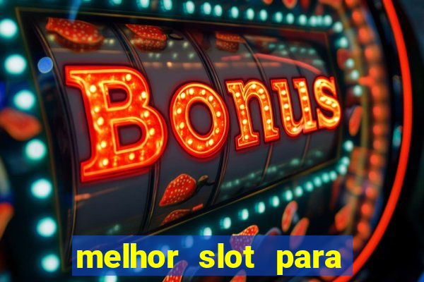 melhor slot para comprar b?nus