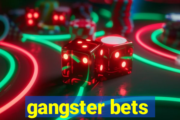 gangster bets