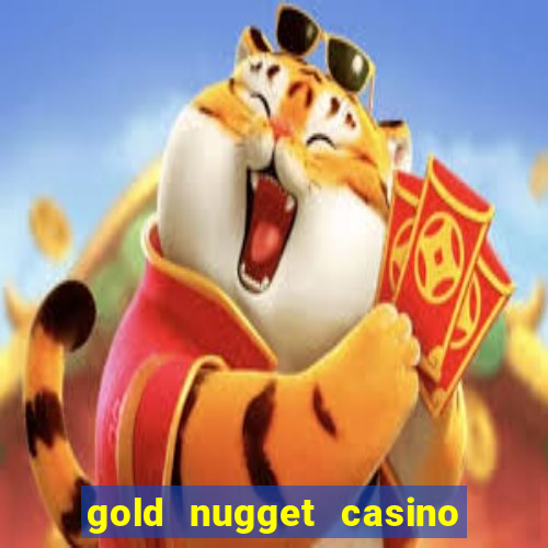 gold nugget casino las vegas