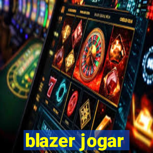 blazer jogar