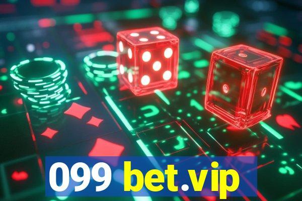 099 bet.vip