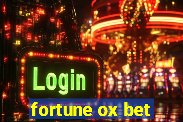 fortune ox bet