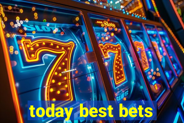 today best bets