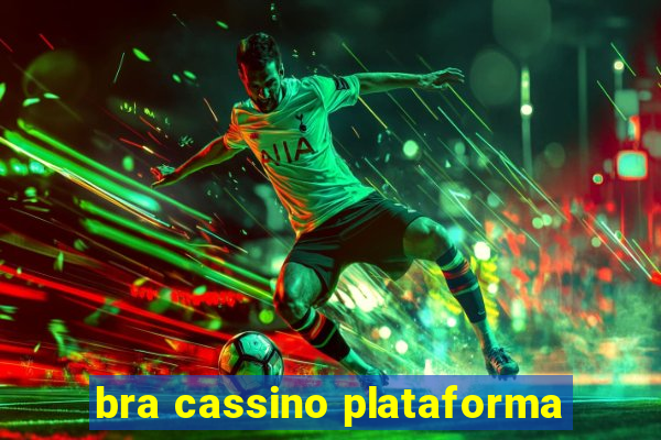 bra cassino plataforma