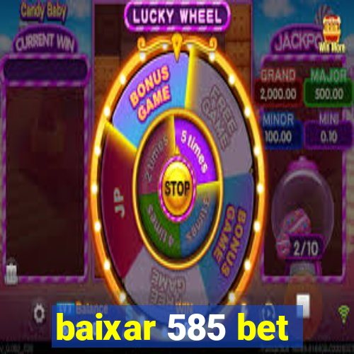 baixar 585 bet