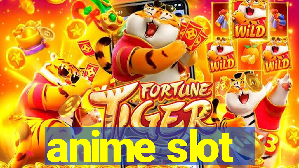 anime slot