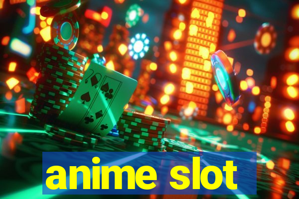 anime slot