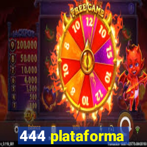 444 plataforma