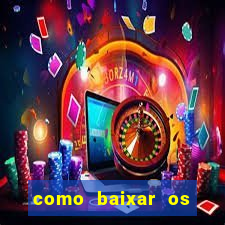 como baixar os jogos do windows 7