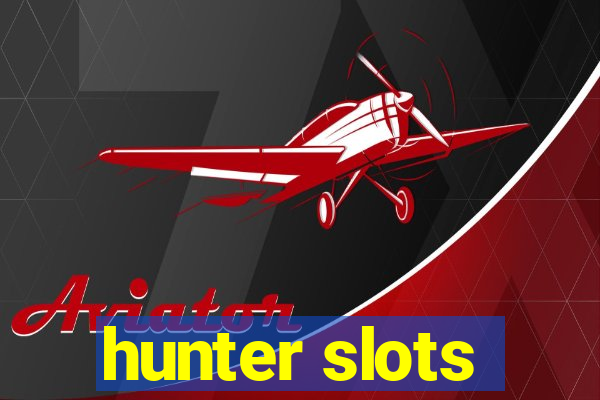 hunter slots