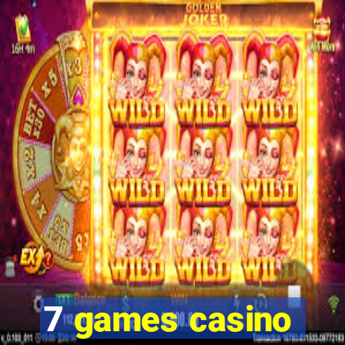 7 games casino