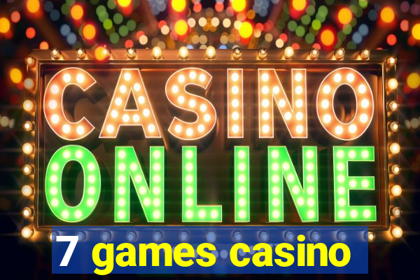 7 games casino