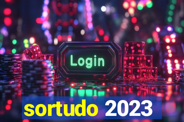 sortudo 2023