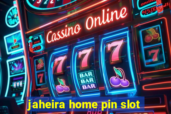 jaheira home pin slot