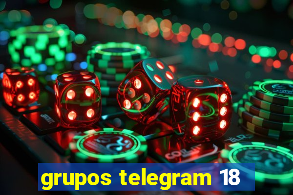 grupos telegram 18