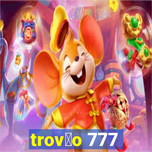 trov茫o 777