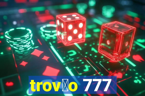 trov茫o 777