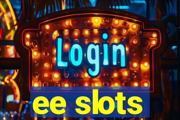 ee slots