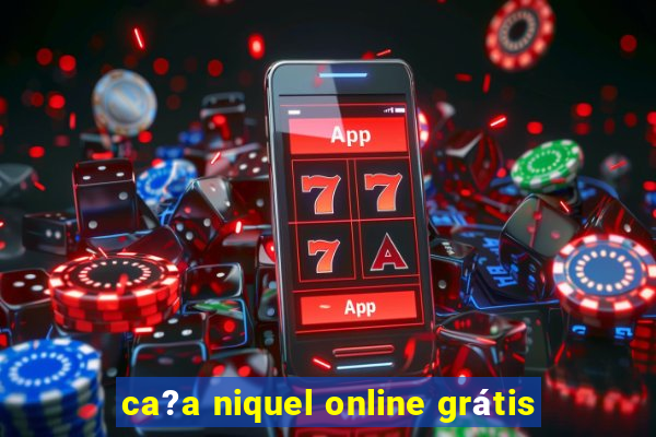 ca?a niquel online grátis