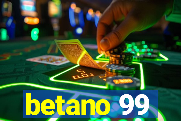 betano 99