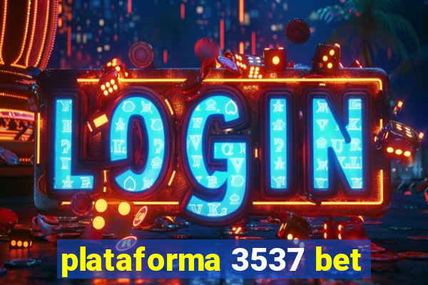 plataforma 3537 bet