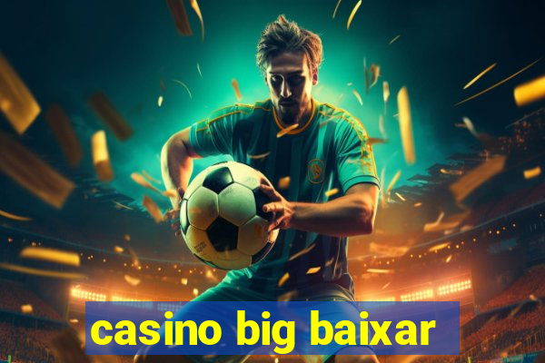 casino big baixar