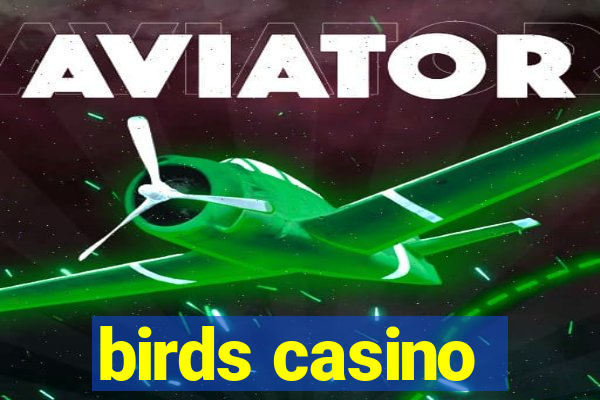 birds casino