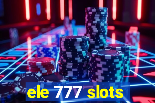 ele 777 slots