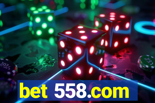 bet 558.com