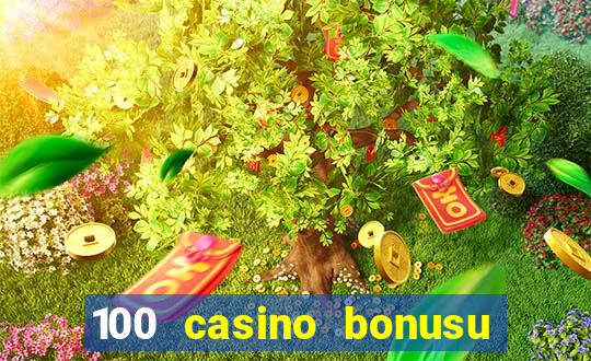 100 casino bonusu veren siteler